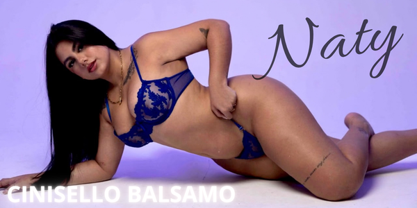 Naty escort a Cinisello Balsamo